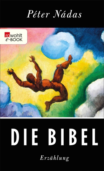 Die Bibel - Péter Nádas