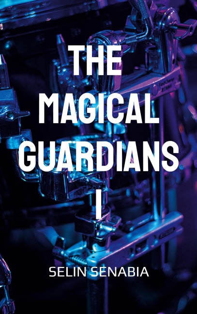 Die Magical Guardians - Selin Senabia