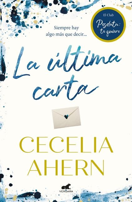 La Última Carta. El Club de Posdata: Te Quiero / PostScript - Cecelia Ahern