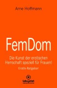 Cover-Bild zum Titel 'FemDom | Erotischer Ratgeber' von 'Arne Hoffmann'