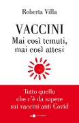 Cover-Bild zum Titel 'Vaccini. Mai così temuti, mai così attesi. Tutto quello che c'è da sapere sui vaccini anti Covid' von 'Roberta Villa'