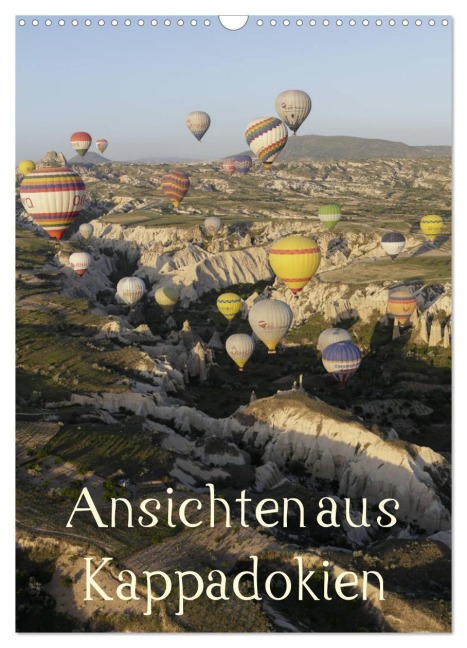 Ansichten aus Kappadokien (Wandkalender 2026 DIN A3 hoch), CALVENDO Monatskalender - Roland Irlenbusch