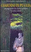 Cover-Bild zum Titel 'Giardini di Puglia. Paesaggi storici fra natura e artificio fra utile e diletto' von 'Vincenzo Cazzato, Andrea Mantovano'
