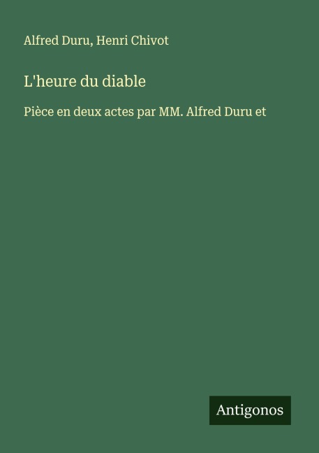 L'heure du diable - Alfred Duru, Henri Chivot
