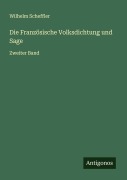 Cover-Bild zum Titel 'Die Französische Volksdichtung und Sage' von 'Wilhelm Scheffler'