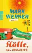 Cover-Bild zum Titel 'Hölle, all inclusive' von 'Mark Werner'