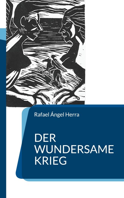 Der wundersame Krieg - Rafael Ángel Herra