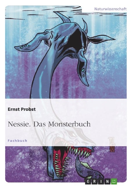 Nessie. Das Monsterbuch - Ernst Probst