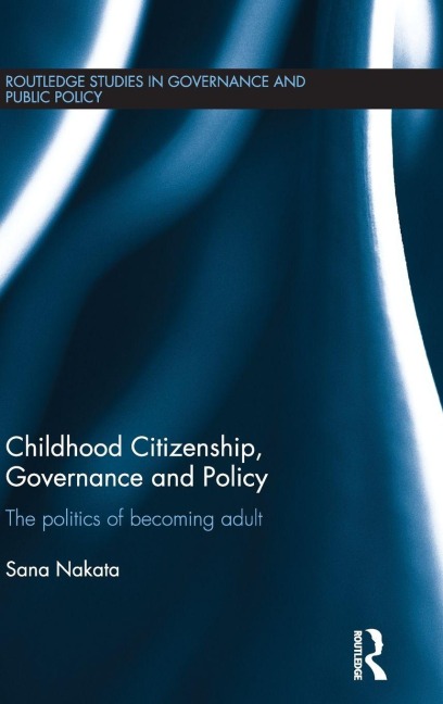 Childhood Citizenship, Governance and Policy - Sana Nakata