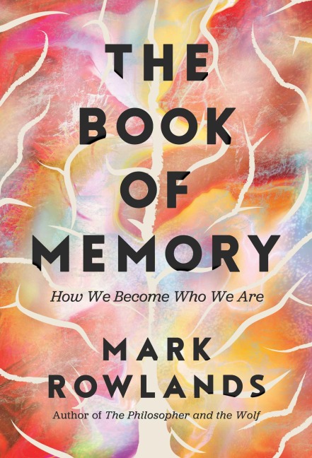 The Book of Memory - Mark Rowlands