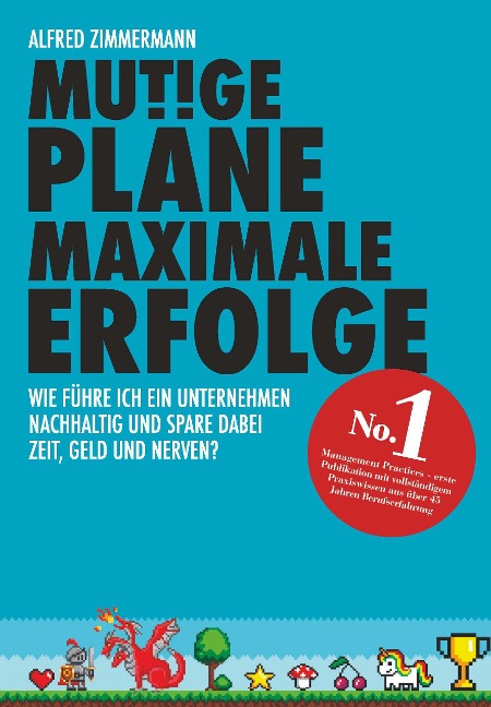 Mutige Pläne Maximale Erfolge - Dipl. -Ing. . Alfred Zimmermann