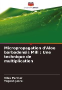Cover-Bild zum Titel 'Micropropagation d'Aloe barbadensis Mill : Une technique de multiplication' von 'Vilas Parmar, Yogesh Jasrai'