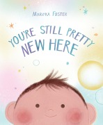 Cover-Bild zum Titel 'You're Still Pretty New Here' von 'Mariyka Foster'
