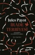 Irade Terbiyesi - Jules Payot