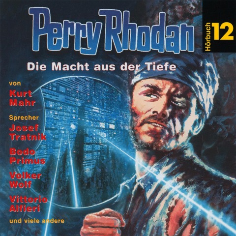 Perry Rhodan Hörspiel 12: Die Macht aus der Tiefe - Kurt Mahr