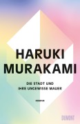 Cover-Bild zum Titel 'Die Stadt und ihre ungewisse Mauer' von 'Haruki Murakami'