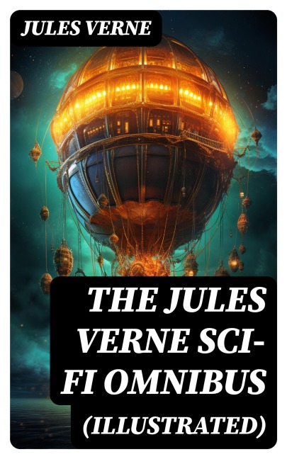 The Jules Verne Sci-Fi Omnibus (Illustrated) - Jules Verne