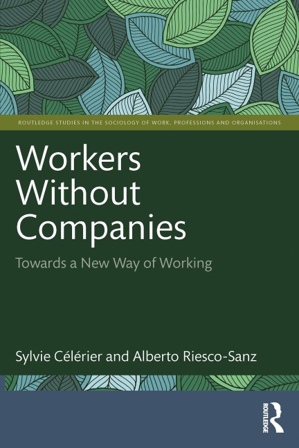 Workers Without Companies - Sylvie Célérier, Alberto Riesco-Sanz
