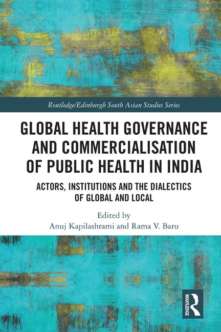Global Health Governance and Commercialisation of Public Health in India - 