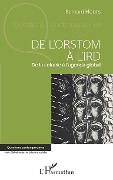 Cover-Bild zum Titel 'De l'ORSTOM à l'IRD' von 'Bernard Hours'