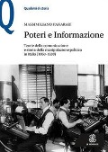Cover-Bild zum Titel 'Poteri e informazione. Teorie della comunicazione e storia della manipolazione politica in Italia (1850-1930)' von 'Massimiliano Panarari'
