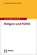 Religion und Politik - Oliver Hidalgo, Gert Pickel
