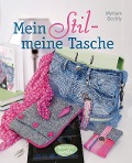Cover-Bild zum Titel 'Mein Stil - meine Tasche' von 'Myriam Bechly'