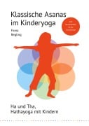 Cover-Bild zum Titel 'Klassische Asanas im Kinderyoga' von 'Fiona Regling'