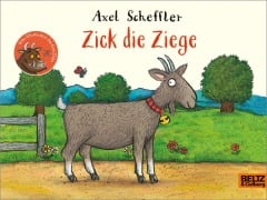 Cover-Bild zum Titel 'Zick die Ziege' von 'Axel Scheffler'
