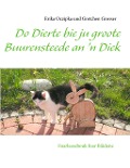 Cover-Bild zum Titel 'Do Dierte bie ju groote Buurensteede an 'n Diek' von 'Erika Oczipka, Gretchen Grosser'