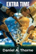 Cover-Bild zum Titel 'Extra Time' von 'Daniel A. Thorne'