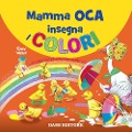 Cover-Bild zum Titel 'Mamma Oca insegna i colori' von 'Tony Wolf, Anna Casalis'