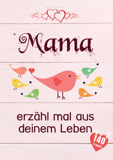 Mama, erzähl mal aus deinem Leben - Erzähl Mal Kollektion