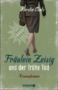 Fräulein Zeisig und der frühe Tod - Kerstin Cantz