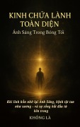 Cover-Bild zum Titel 'Kinh Ch¿a Lành Toàn Di¿n - Ánh Sáng Trong Bóng T¿i' von 'Not Being'