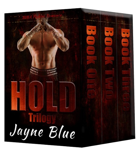 Hold Trilogy Books One, Two, and Three - Jayne Blue