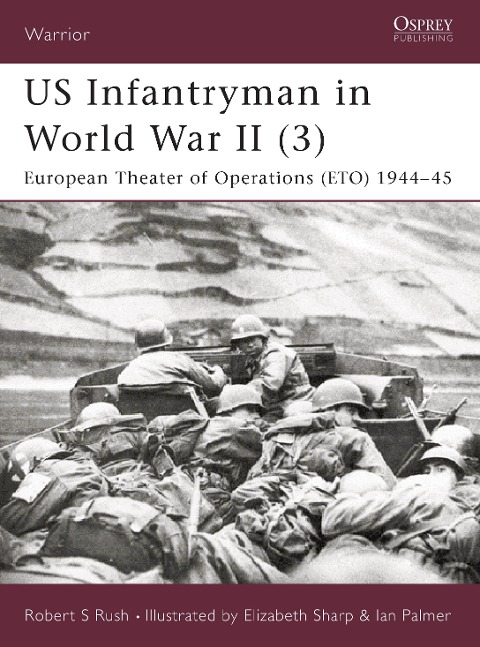 Us Infantryman in World War II (3) - Robert S Rush