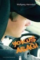 Yokus Asagi - Wolfgang Herrndorf