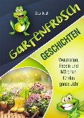 Gartenfrosch Geschichten - Kerstin Schaum