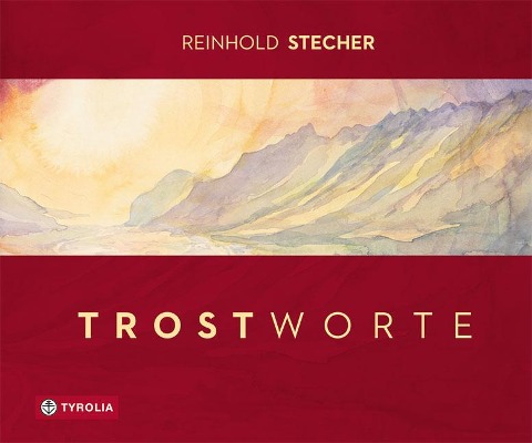 Trostworte - Reinhold Stecher