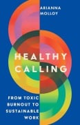 Healthy Calling - Arianna Molloy