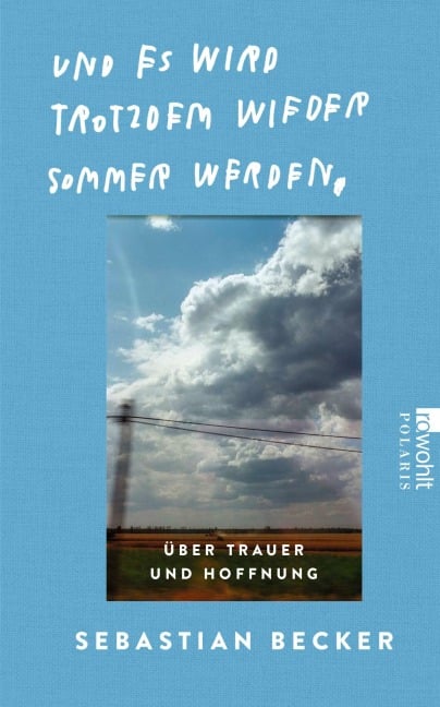 Und es wird trotzdem wieder Sommer werden - Sebastian Becker