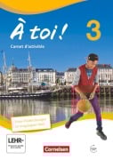 Cover-Bild zum Titel 'À toi! 03 Carnet d'activités mit Audios Online und eingelegtem Förderheft' von 'Catherine Jorißen, Jürgen Mertens'