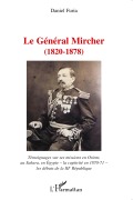 Cover-Bild zum Titel 'Le général Mircher (1820-1878)' von 'Daniel Furia'