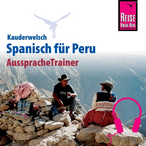 Reise Know-How Kauderwelsch AusspracheTrainer Spanisch für Peru - Grit Weirauch