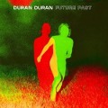 FUTURE PAST (Deluxe) - Duran Duran