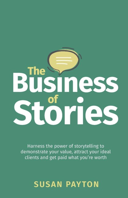 The Business of Stories - Susan Payton