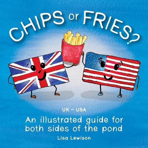 Chips or Fries? - Lisa Lewison