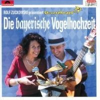Die Bayerische Vogelhochzeit. CD - Werner Meier, Margit Sarholz, Rolf Zuckowski