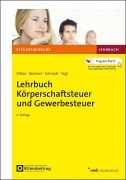 Cover-Bild zum Titel 'Lehrbuch Körperschaftsteuer und Gewerbesteuer' von 'Josef Köllen, Christoph Schmidt, Gudrun Reichert, Maximilian Vogl'